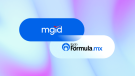  MGID y Grupo Fórmula anuncian acuerdo exclusivo de contenido personalizado