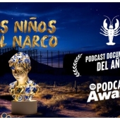 “Los Niños del Narco” se consagra como Podcast Documental Favorito en los primeros Spotify Podcast Awards