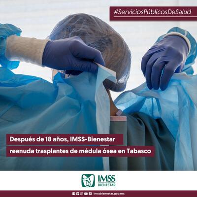  Después de 18 años, IMSS-Bienestar reanuda trasplantes de médula ósea en Tabasco