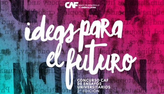 CAF impulsa concurso de ensayos universitarios “Ideas para el Futuro”