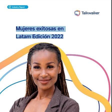  Reporte: Mujeres exitosas en Latam Edición 2022