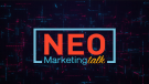 Neo Marketing Talk