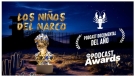 “Los Niños del Narco” se consagra como Podcast Documental Favorito en los primeros Spotify Podcast Awards