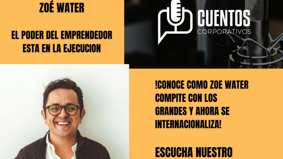 Zoé Water: un emprendimiento más claro que el agua – Conoce la historia de Héctor Cruzado