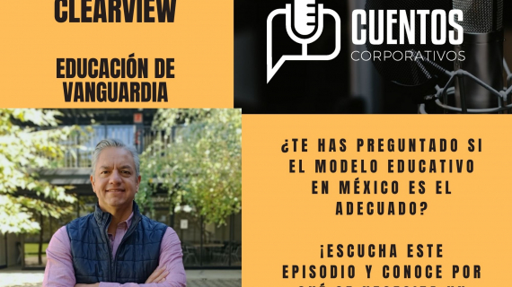 CLEARVIEW: Romper paradigmas en modelos educativos - Conoce la historia de Víctor González