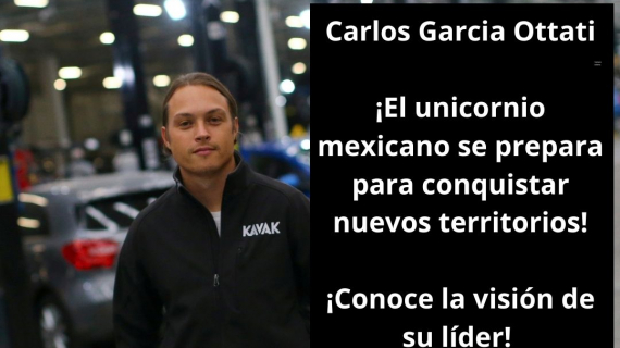 Carlos García: El unicornio KAVAK cuenta cómo hicieron realidad “sus locuras”