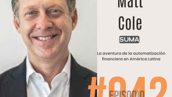 SUMA SaaS: La aventura de la automatización financiera en América Latina - Conoce la historia de Matt Cole