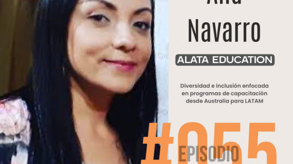 ALATA INNOVACIÓN: Diversidad e inclusión enfocada en programas de capacitación - Conoce la historia de Ana Navarro