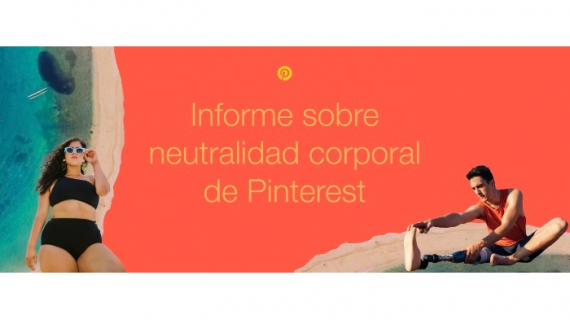 Pinterest comparte los hallazagos de su informe de neutralidad corporal