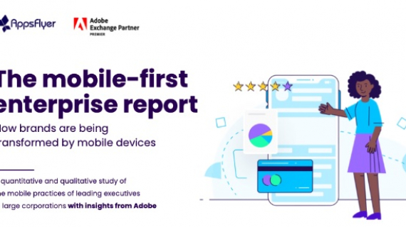 Estudio de AppsFlyer revela que el 40% de las empresas no son “mobile-first”