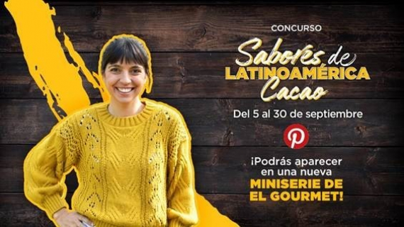 “Sabores de Latinoamérica: Cacao”, concurso de El Gourmet y Pinterest