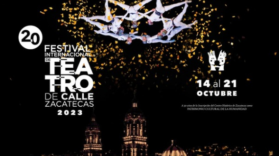 Zacatecas celebrará el XX Festival Internacional de Teatro de Calle