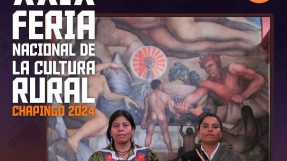 Cultura y tradiciones en la Feria Nacional de la Cultura Rural de Chapingo 2024