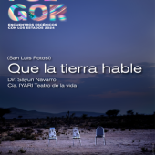 “Que la tierra hable”, propuesta teatral de San Luis Potosí