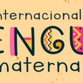 Día Internacional de la Lengua Materna: Defensa de la Diversidad Lingüística